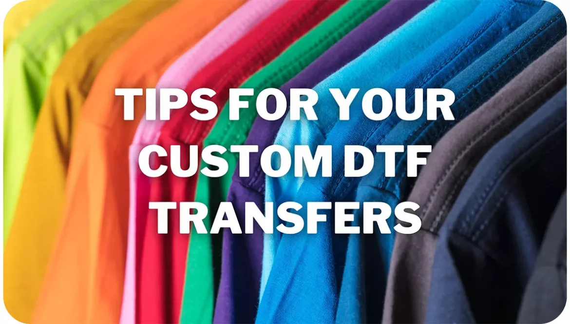 Tips for Creating Custom DTF Transfers You Will Love
